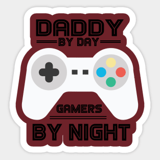 DADDY BY DAY GAMERS BY NIGHT Sticker